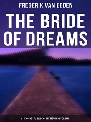 cover image of The Bride of Dreams--Psychological Study of the Meaning of Dreams